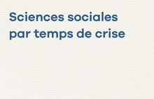 Sciences sociales par temps de crise