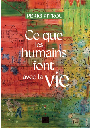 Couverture du livre "Ce que les humains font avec la vie"