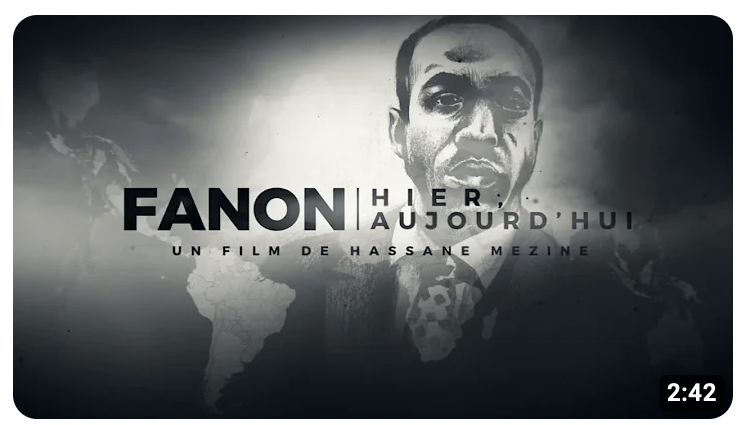 Vignette du documentaire Fanon, hier, aujourd'hui de Hassane Mezine 