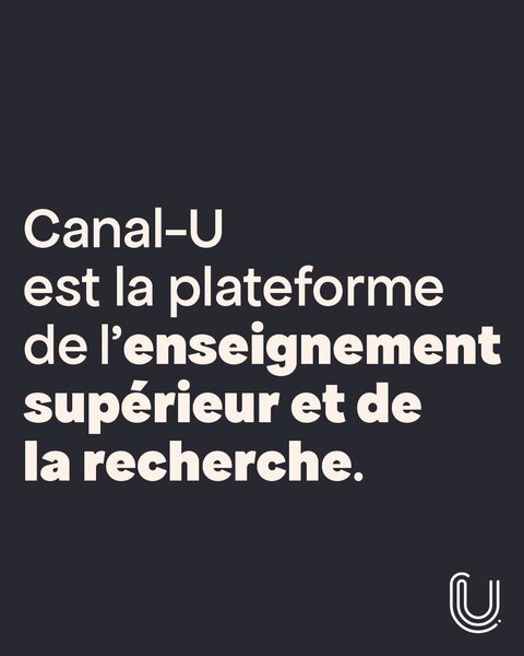 Canal-U est la plateforme de l'enseignement supérieur et de la recherche.
