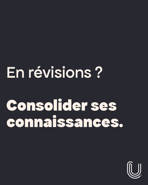 En révisions ? Consolider ses connaissances.